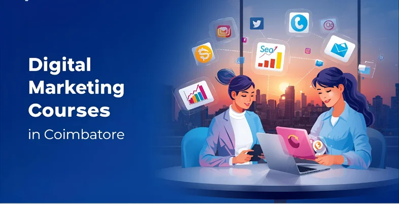 Unlock Your Career with the Best Digital Marketing Courses in Coimbatore